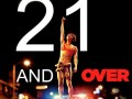 Getting Down & Dirty with the Cast of 21 & Over